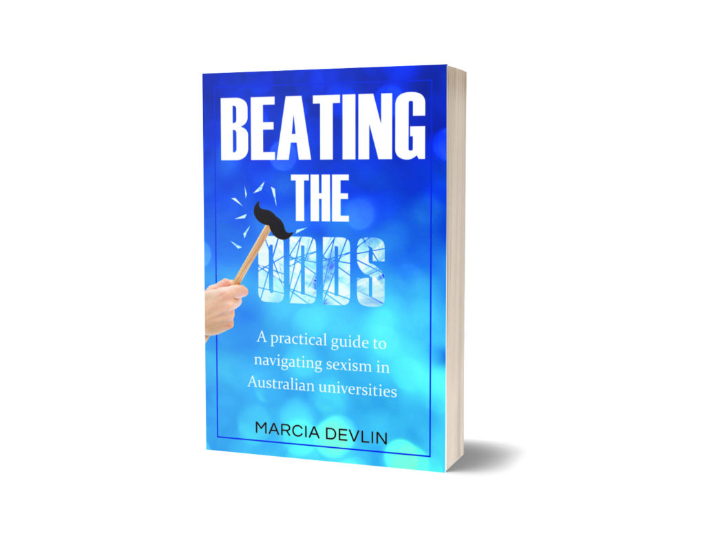 Beating The Odds A Practical Guide To Navigating Sexism In Australian Universities Marcia 